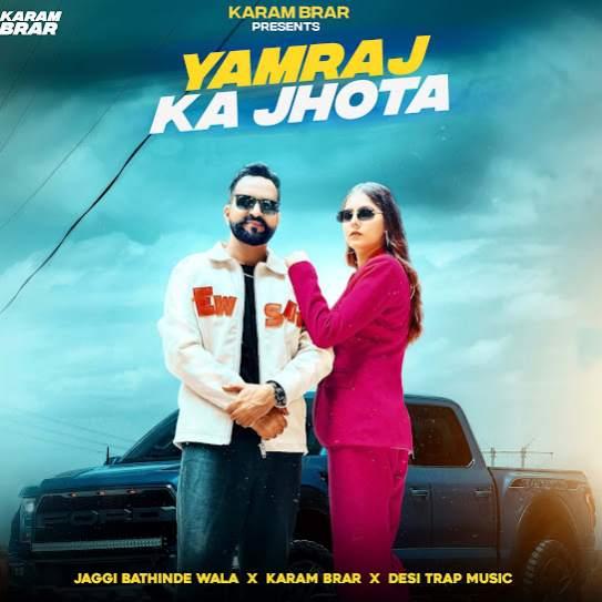 Yamraj Ka Jhota Jaggi Bathinde Wala Mp3 Song Download Djjohal